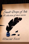 Small Drops of Ink: A Collection of Short Stories - Paperback