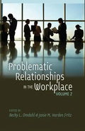 Problematic Relationships in the Workplace: Volume 2 - Paperback