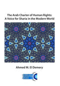 The Arab Charter of Human Rights: A Voice for Sharia in the Modern World - Paperback