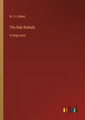 The Bab Ballads: in large print - Paperback