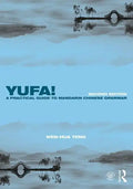 Yufa! A Practical Guide to Mandarin Chinese Grammar - Paperback