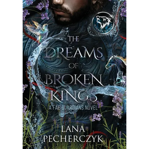 The Dreams of Broken Kings: The Season of the Wolf - Hardcover