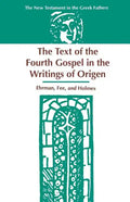 The Text of the Fourth Gospel in the Writings of Origen - Paperback