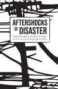 Aftershocks of Disaster: Puerto Rico Before and After the Storm - Paperback
