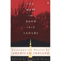 The Man to Send Rain Clouds: Contemporary Stories by American Indians - Paperback