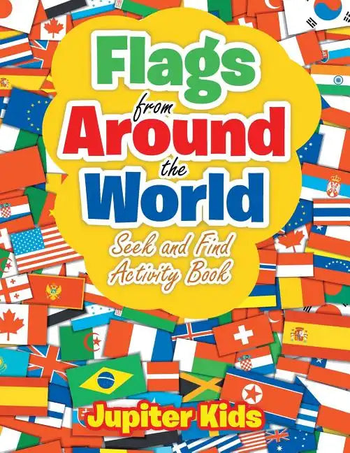 Flags From Around the World: Seek and Find Activity Book - Paperback
