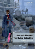 Dominoes Starter Sherlock Holmes 2nd Edition: The Dying Detective - Paperback