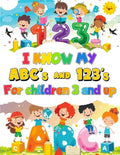 I Know my ABC's & 123's Coloring book, Activity Book for Children 3 & Up - Paperback