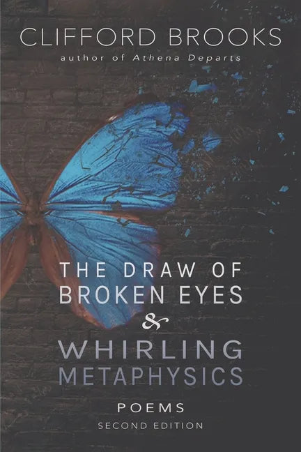 The Draw of Broken Eyes & Whirling Metaphysics - Paperback