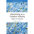 Advertising as a Creative Industry: Regime of Paradoxes - Hardcover