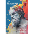 The Discourses of Epictetus (Book 3) - From Lesson To Action!: Adapted For Today's Reader Bringing Stoic Philosophy to the Present - Paperback