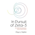 In Pursuit of Zeta-3: The World's Most Mysterious Unsolved Math Problem - Paperback