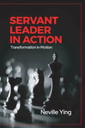 Servant Leader in Action: Transformation In Motion - Paperback