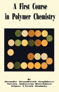 A First Course in Polymer Chemistry - Paperback