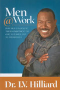 Men @ Work: How Men Can Renew Their Commitments to God, to Family, and to Themselves - Paperback