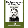 The Remembrance of Times Past (Squashed Edition) - Paperback