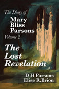 The Lost Revelation: Volume Two of The Diary of Mary Bliss Parsons - Paperback