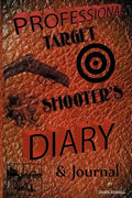 Professional Target Shooter's Diary & Journal - Paperback