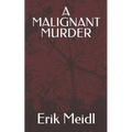 A Malignant Murder - Paperback