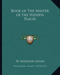Book of the Master of the Hidden Places - Paperback
