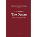 A fresh look at The Quran: Unmasking the truth - Paperback