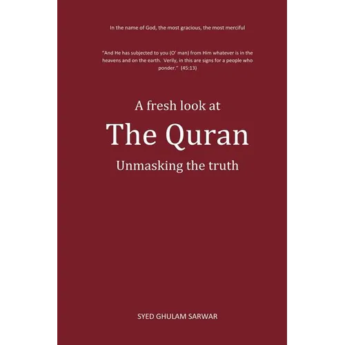 A fresh look at The Quran: Unmasking the truth - Paperback