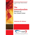The Internationalists: Masters of the Global Game - Paperback