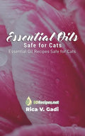 Essential Oils Safe for Cats: Essential Oil Recipes Safe for Cats - Paperback