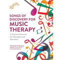 Songs of Discovery for Music Therapy: A Practical Resource for Therapists and Educators - Paperback