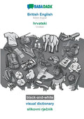 British English - hrvatski, visual dictionary, BW: BABADADA British English - Croatian, visual dictionary, BW - Paperback