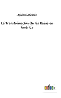 La Transformación de las Razas en América - Hardcover