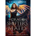 The Dragon Shifter's Mates: The Complete Series - Hardcover