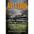 Aviation: Early Years of Flight Prior to 1934 - Paperback