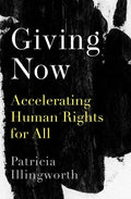 Giving Now: Accelerating Human Rights for All - Hardcover