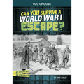 Can You Survive a World War I Escape?: An Interactive History Adventure - Hardcover
