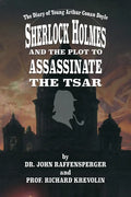 Sherlock Holmes and The Plot To Assassinate The Tsar - Paperback