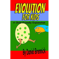 Evolution for Kids: A Child-Friendly Explanation - Paperback