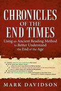 Chronicles of the End Times: Using an Ancient Reading Method to Better Understand the End of the Age - Paperback
