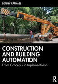 Construction and Building Automation: From Concepts to Implementation - Paperback