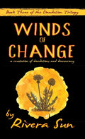 Winds of Change: - a revolution of dandelions and democracy - - Hardcover