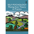Self Psychology: Moving from Theory to Practice - Paperback