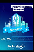 The Mikrotik RouterOS WorkBook: Learn RouterOS From Scratch - Paperback