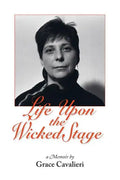 Life Upon the Wicked Stage: A Memoir - Paperback
