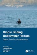 Bionic Gliding Underwater Robots: Design, Control, and Implementation - Paperback