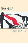 Teoria de la Clase ociosa (Spanish Edition) - Paperback