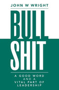 Bullshit: A Good Word and a Vital Part of Leadership - Paperback