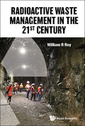 Radioactive Waste Management in the 21st Century - Hardcover