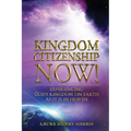 Kingdom Citizenship Now! - Paperback