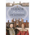 Tudor Palaces of London - Hardcover