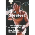The Greatest: : The Complete Life of Muhammad Ali - Paperback